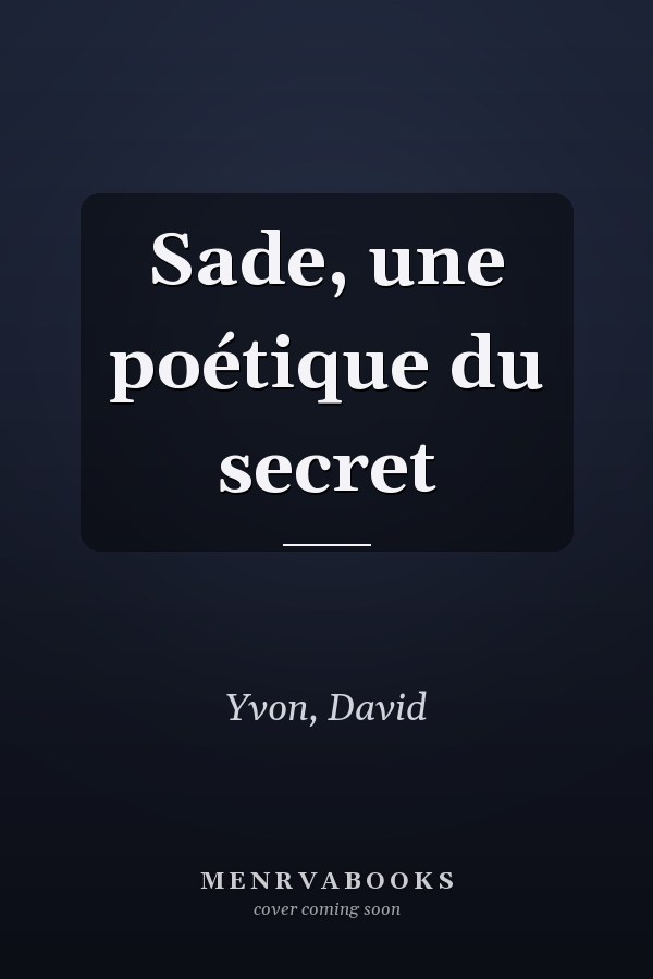 Sade, une poétique du secret