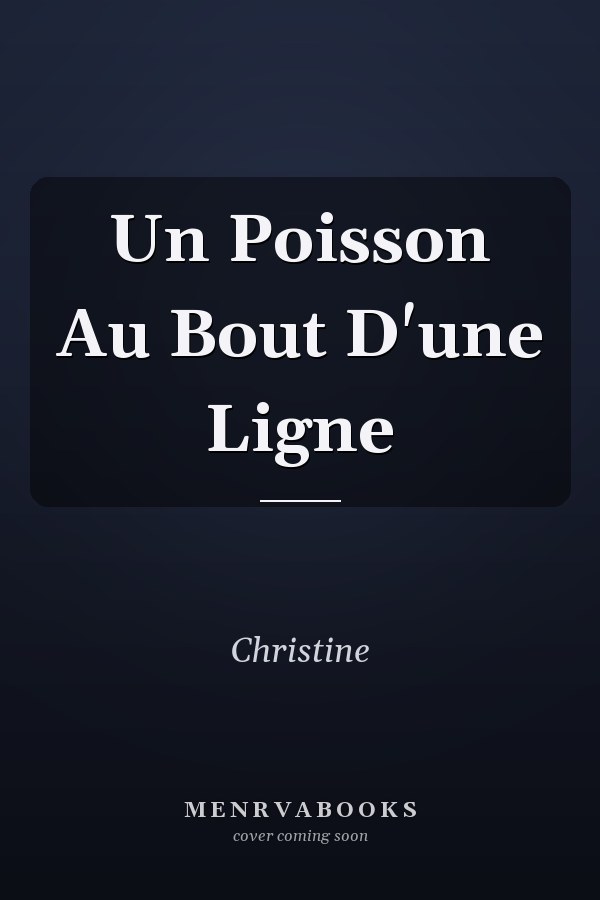 Un Poisson Au Bout D'une Ligne