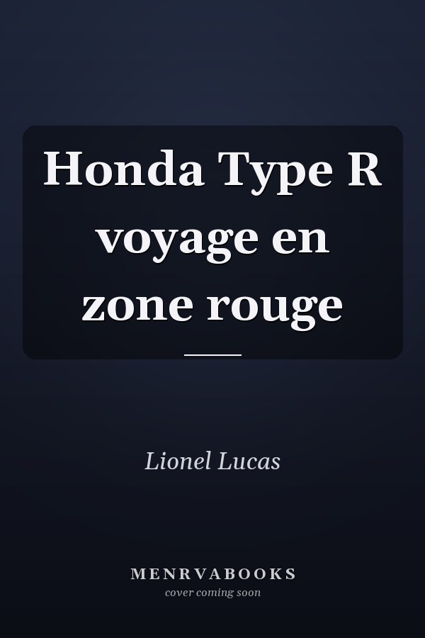 Honda Type R voyage en zone rouge
