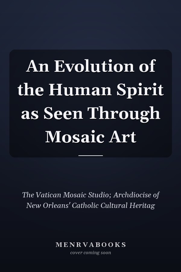 An Evolution of the Human Spirit as Seen Through Mosaic Art