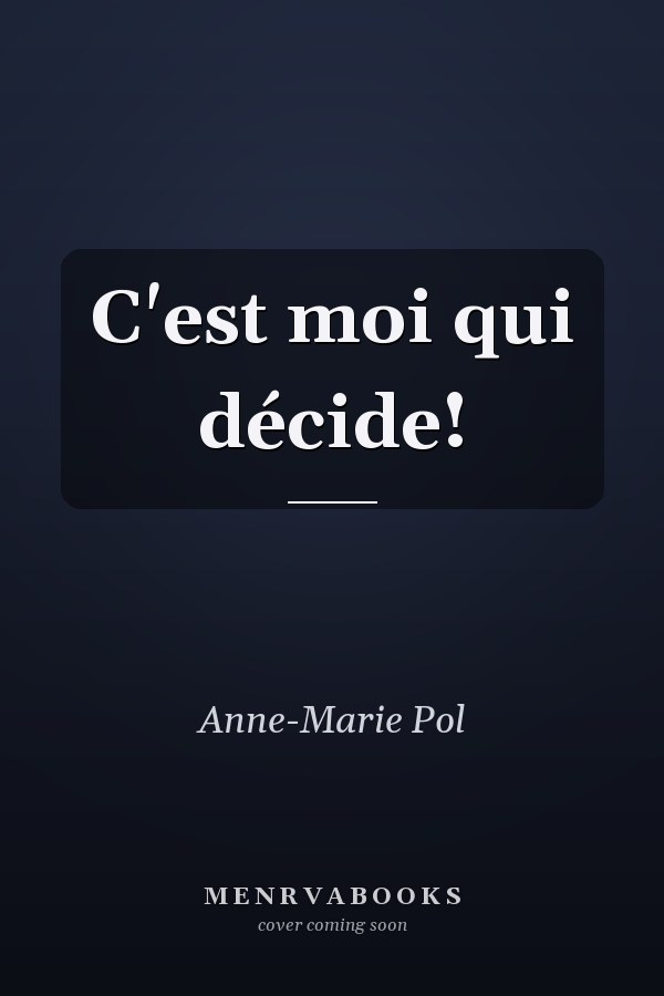 C'est moi qui décide!
