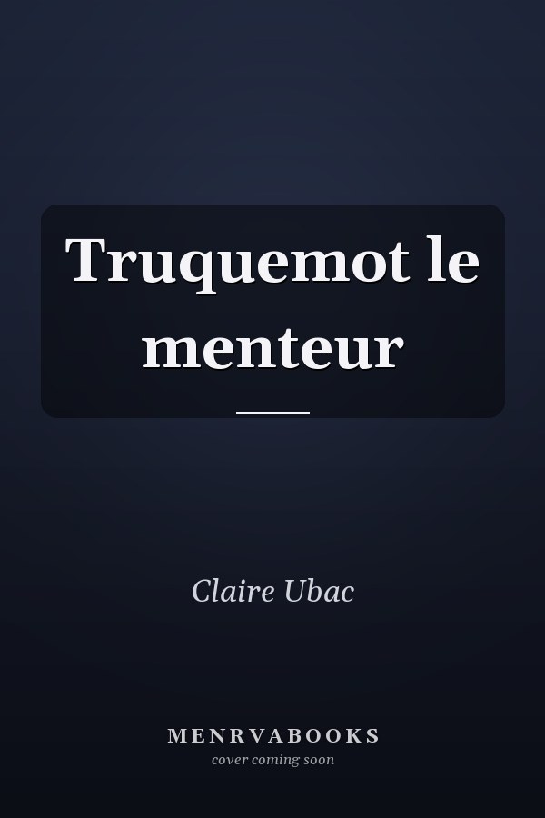 Truquemot le menteur