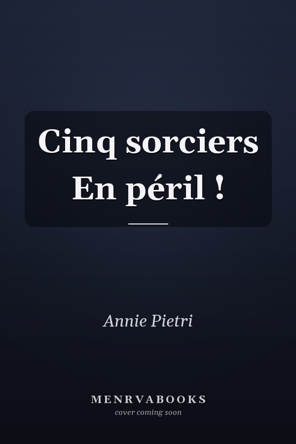 Cinq sorciers En péril !