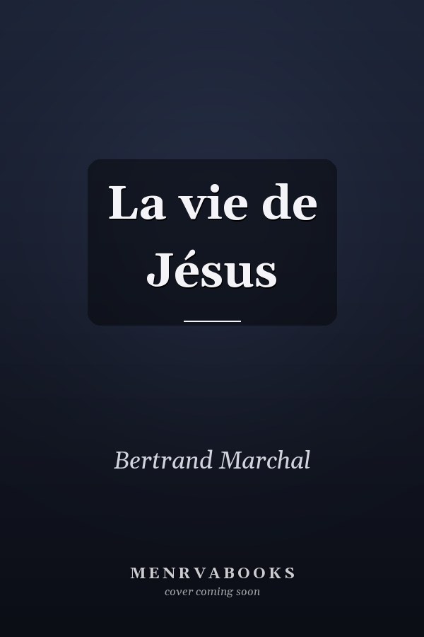 La vie de Jésus
