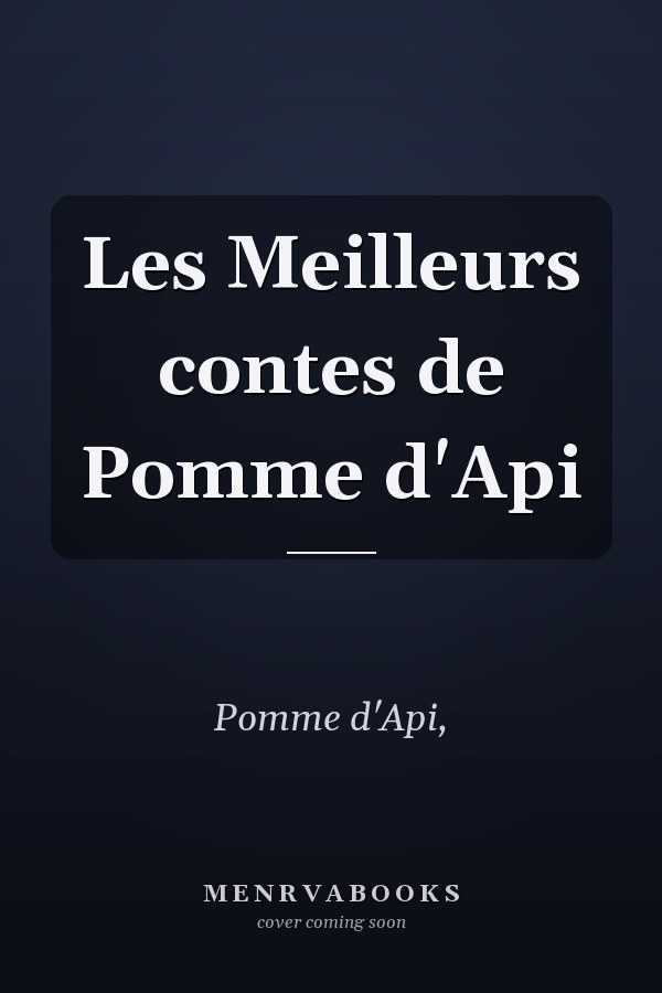 Les Meilleurs contes de Pomme d'Api