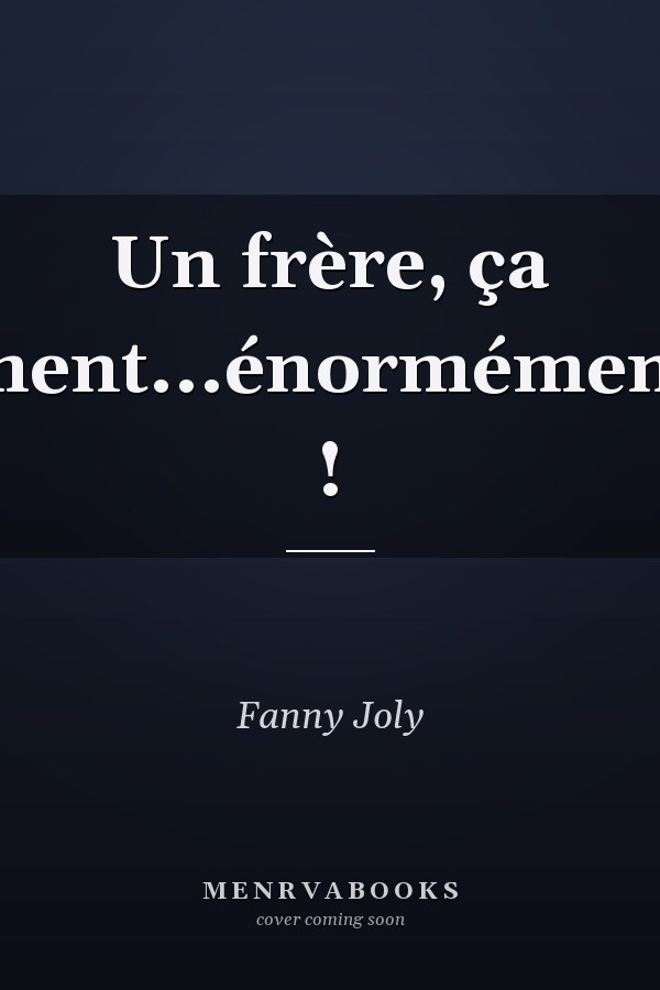 Un frère, ça ment...énormément !