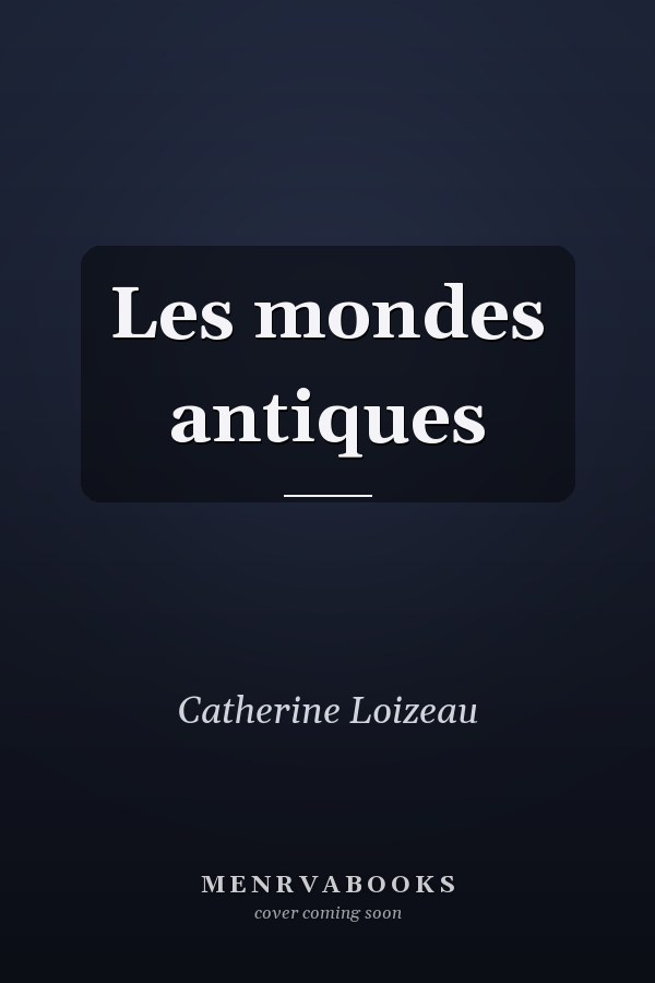 Les mondes antiques