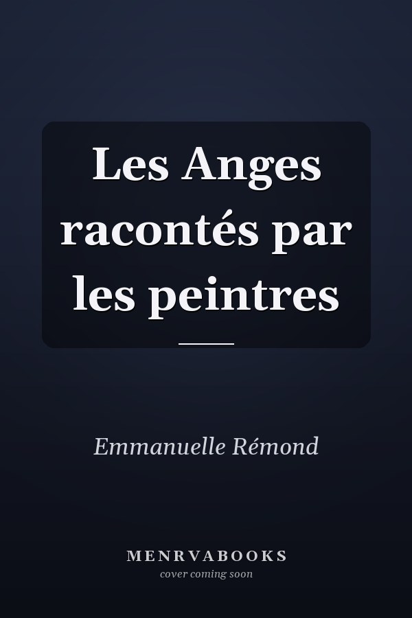 Les Anges racontés par les peintres
