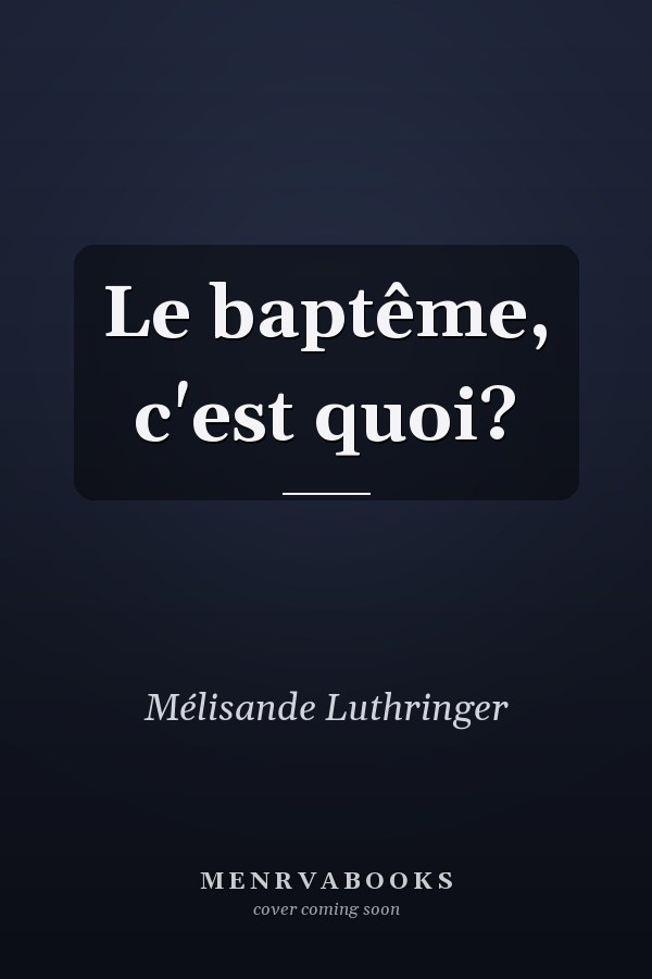 Le baptême, c'est quoi?