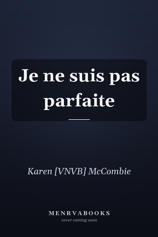 Je ne suis pas parfaite
