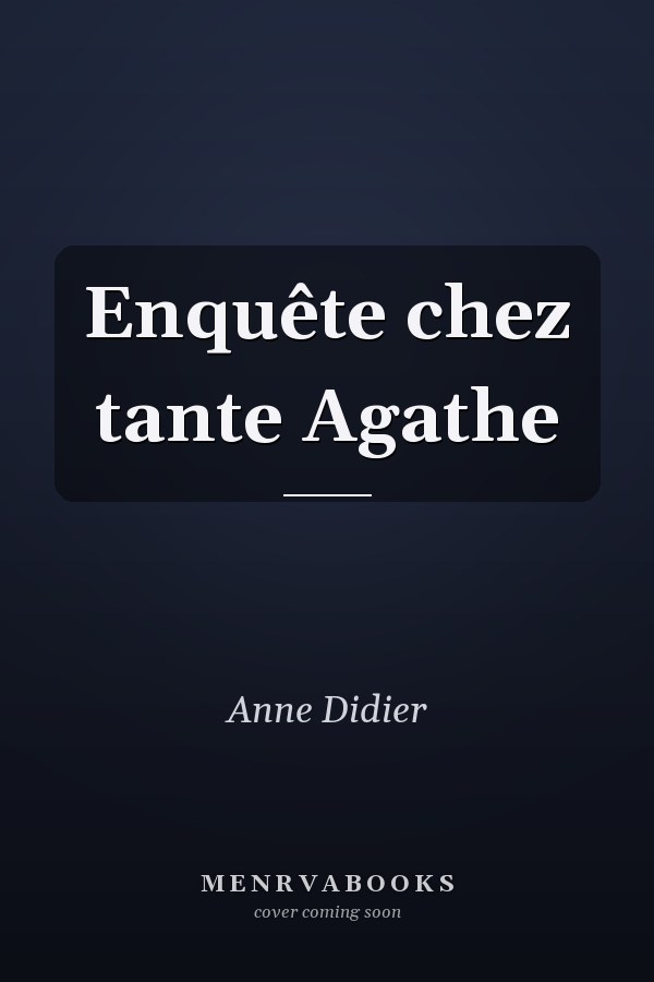 Enquête chez tante Agathe