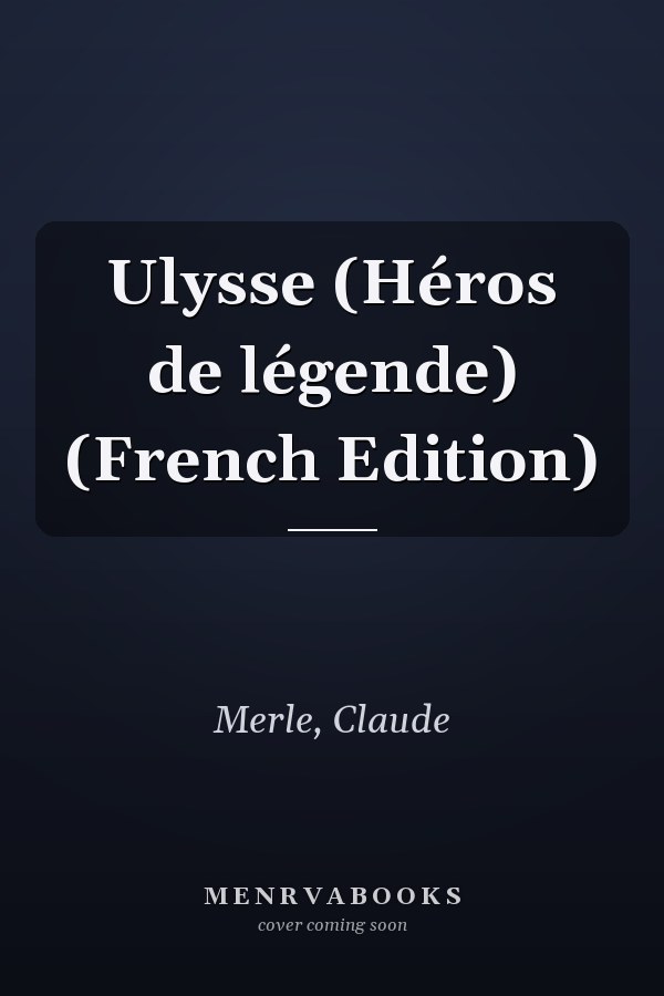 Ulysse (Héros de légende) (French Edition)