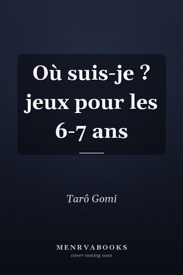 Où suis-je ? jeux pour les 6-7 ans