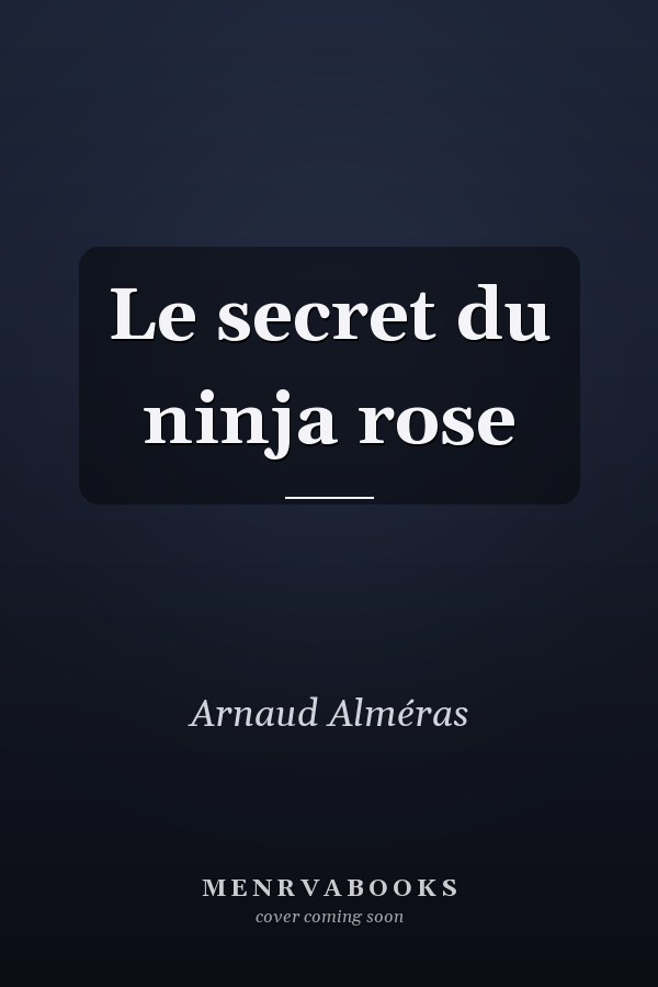 Le secret du ninja rose