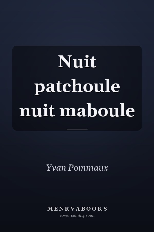 Nuit patchoule nuit maboule