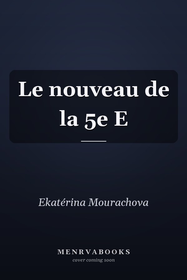 Le nouveau de la 5e E