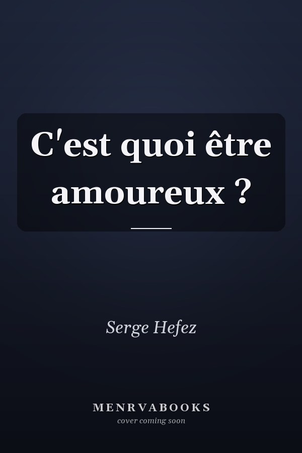 C'est quoi être amoureux ?