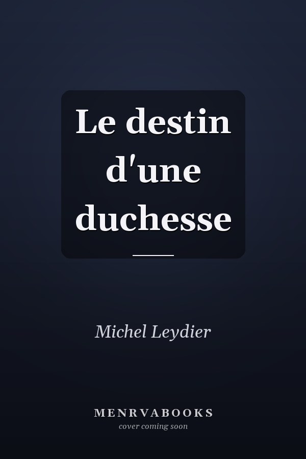 Le destin d'une duchesse