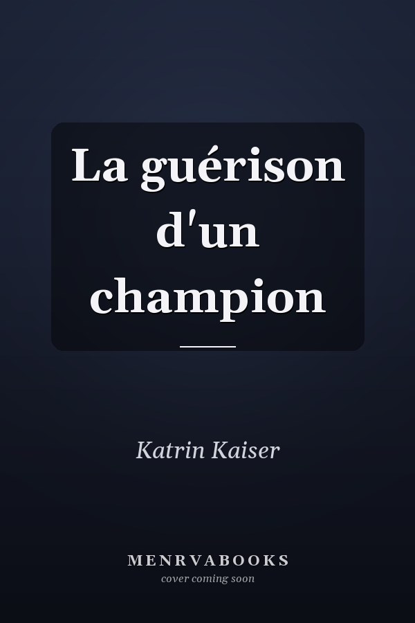 La guérison d'un champion