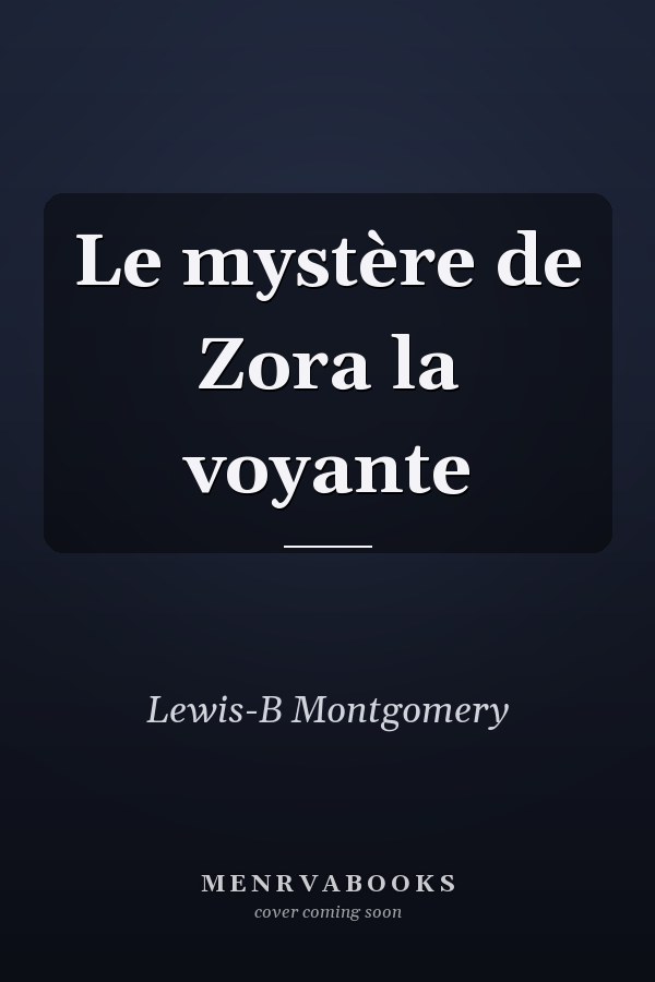 Le mystère de Zora la voyante