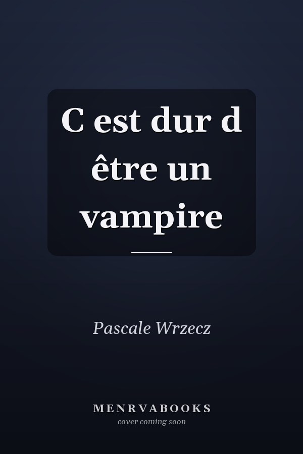 C est dur d être un vampire