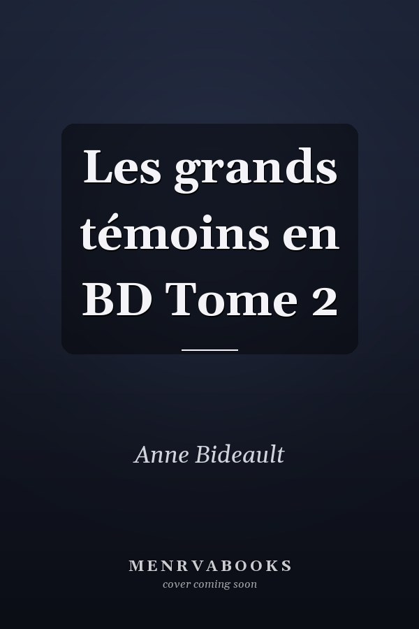 Les grands témoins en BD Tome 2