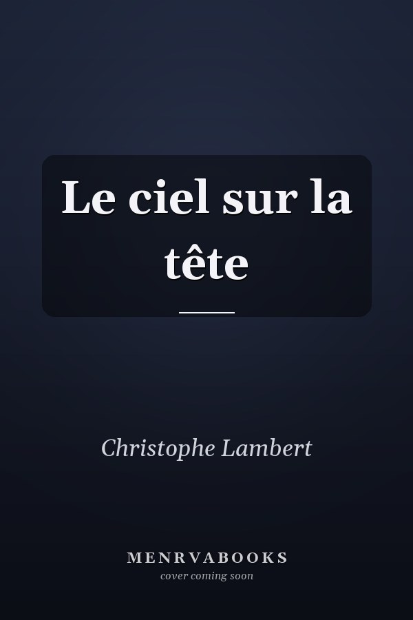 Le ciel sur la tête