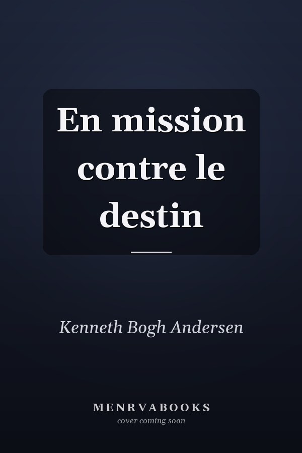 En mission contre le destin