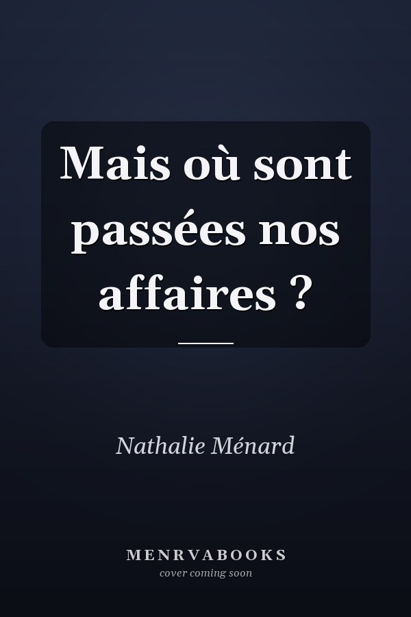 Mais où sont passées nos affaires ?