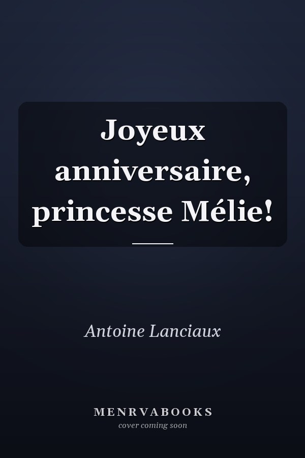 Joyeux anniversaire, princesse Mélie!