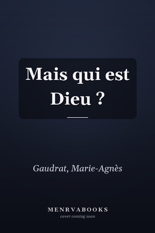 Mais qui est Dieu ?