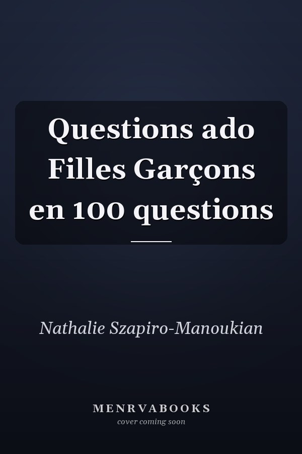 Questions ado Filles Garçons en 100 questions