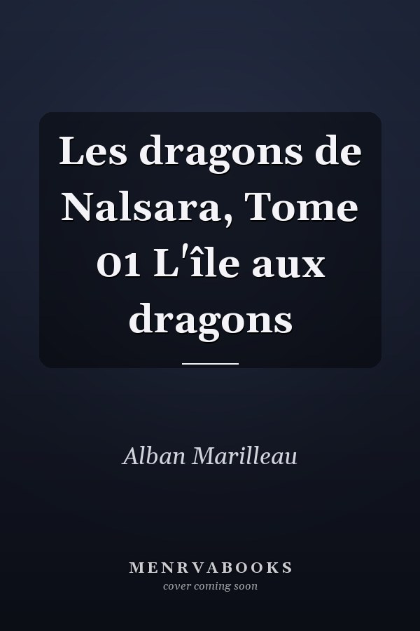 Les dragons de Nalsara, Tome 01 L'île aux dragons
