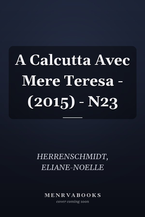 A Calcutta Avec Mere Teresa - (2015) - N23