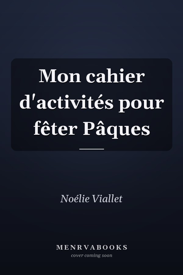 Mon cahier d'activités pour fêter Pâques