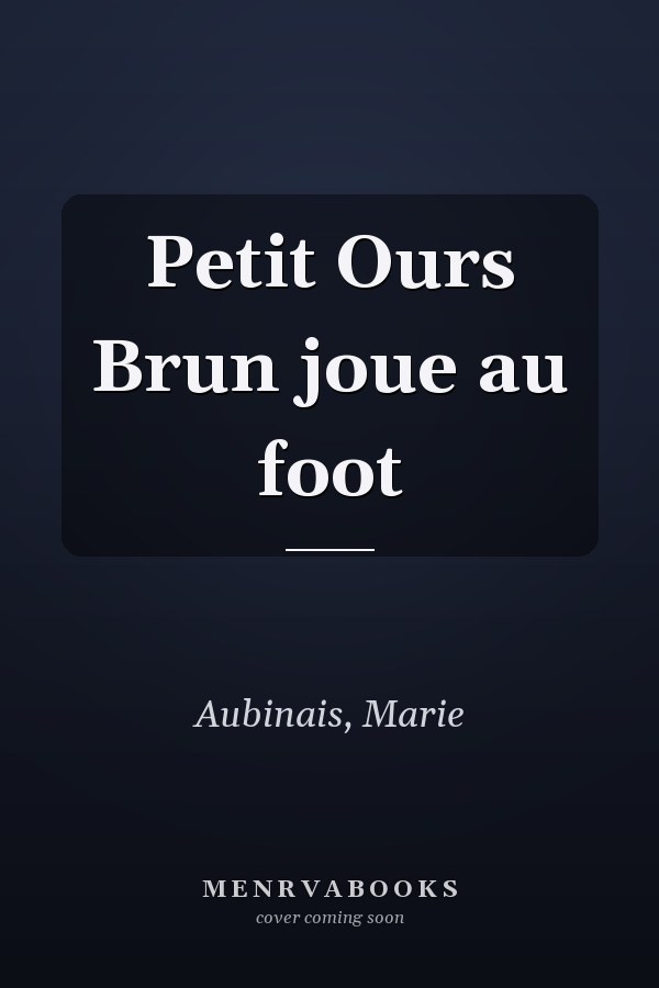 Petit Ours Brun joue au foot