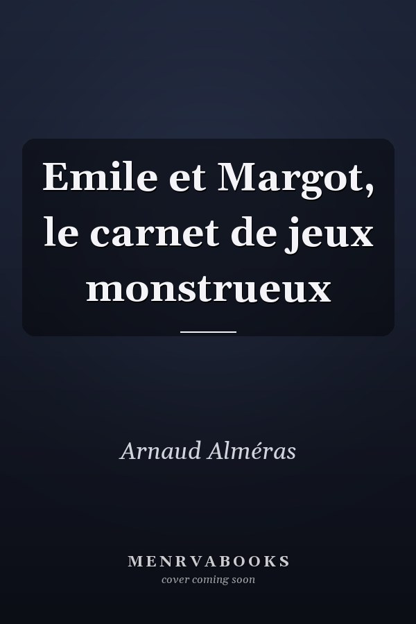 Emile et Margot, le carnet de jeux monstrueux