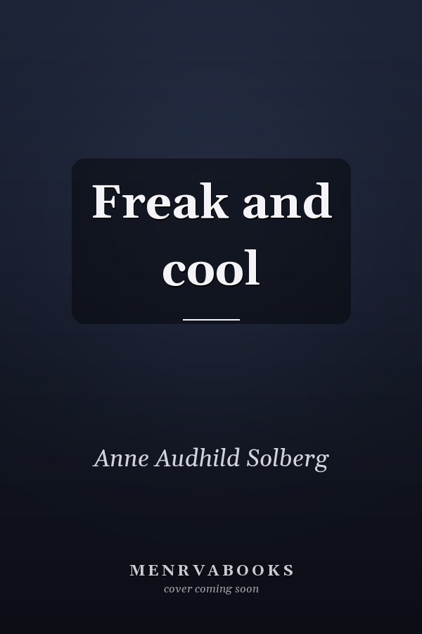 Freak and cool