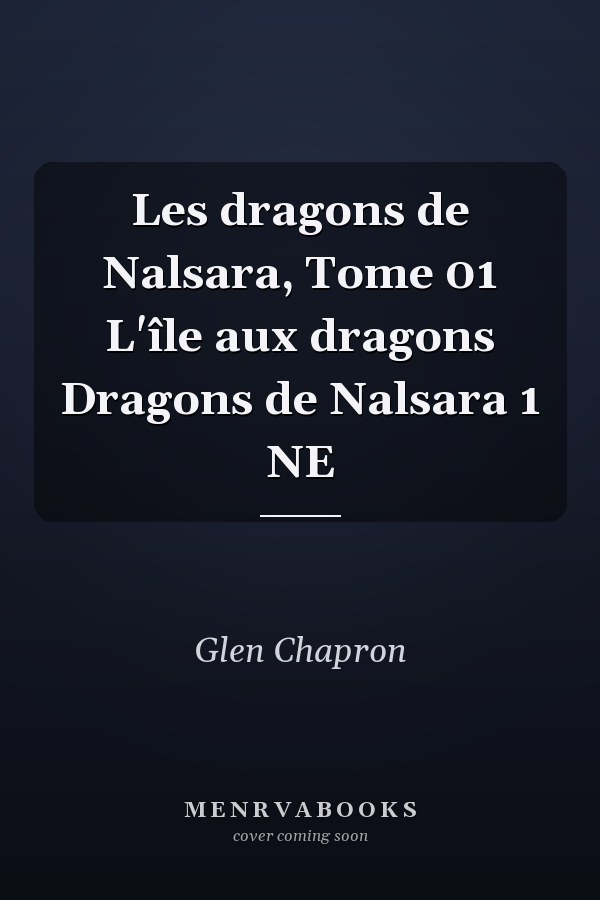 Les dragons de Nalsara, Tome 01 L'île aux dragons Dragons de Nalsara 1 NE