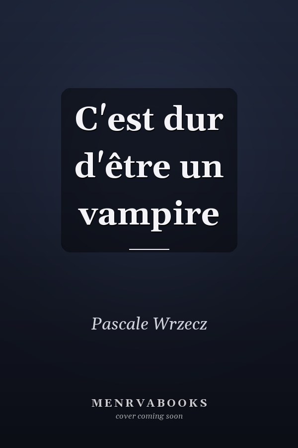 C'est dur d'être un vampire