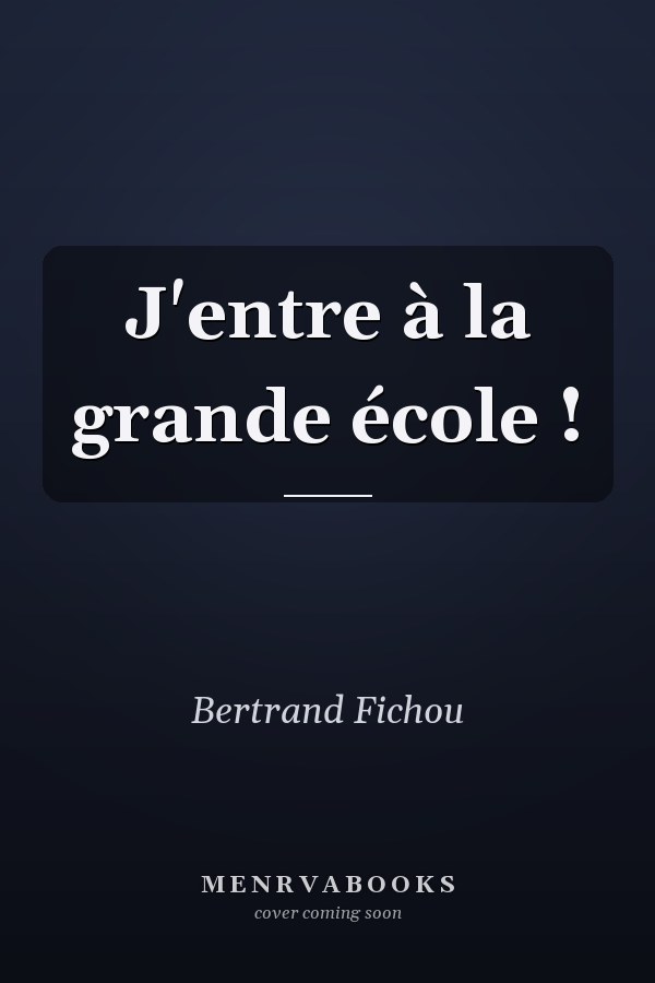 J'entre à la grande école !