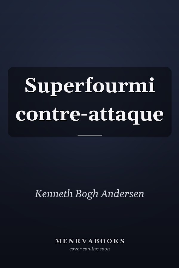Superfourmi contre-attaque