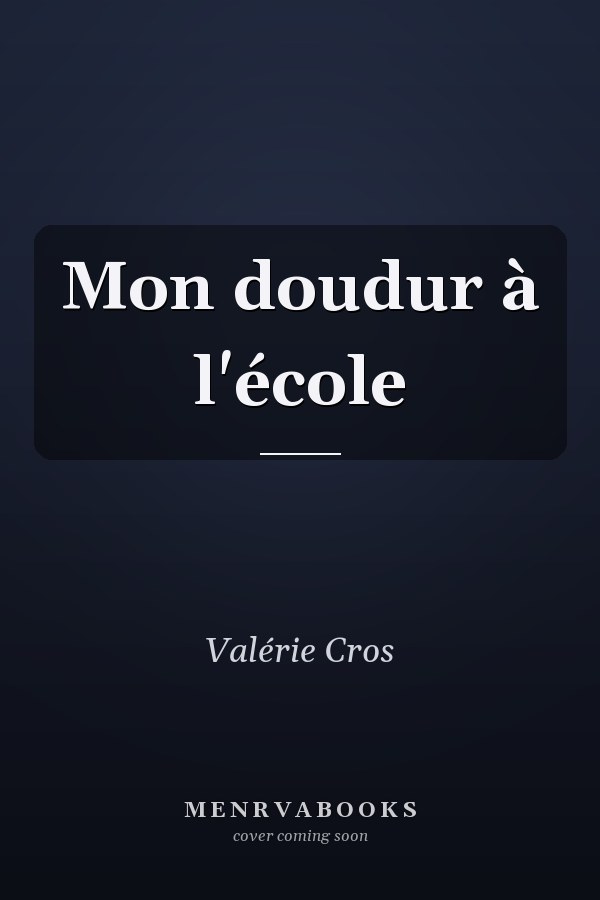 Mon doudur à l'école