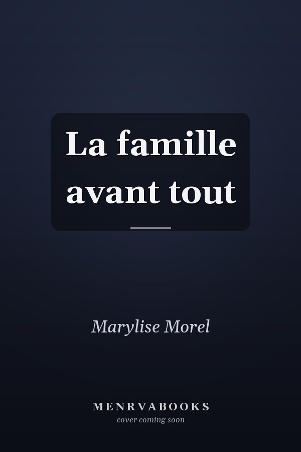 La famille avant tout