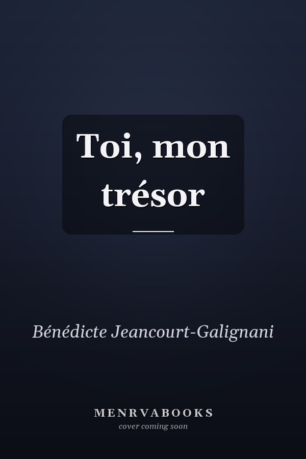 Toi, mon trésor