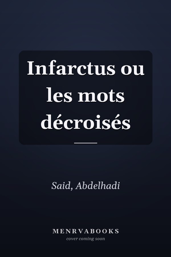 Infarctus ou les mots décroisés