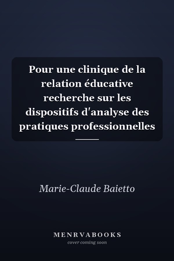 Pour une clinique de la relation éducative recherche sur les dispositifs d'analyse des pratiques professionnelles