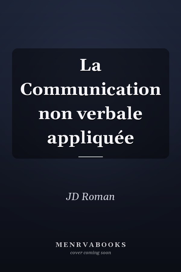 La Communication non verbale appliquée