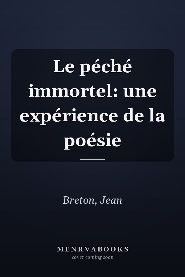Le péché immortel: une expérience de la poésie
