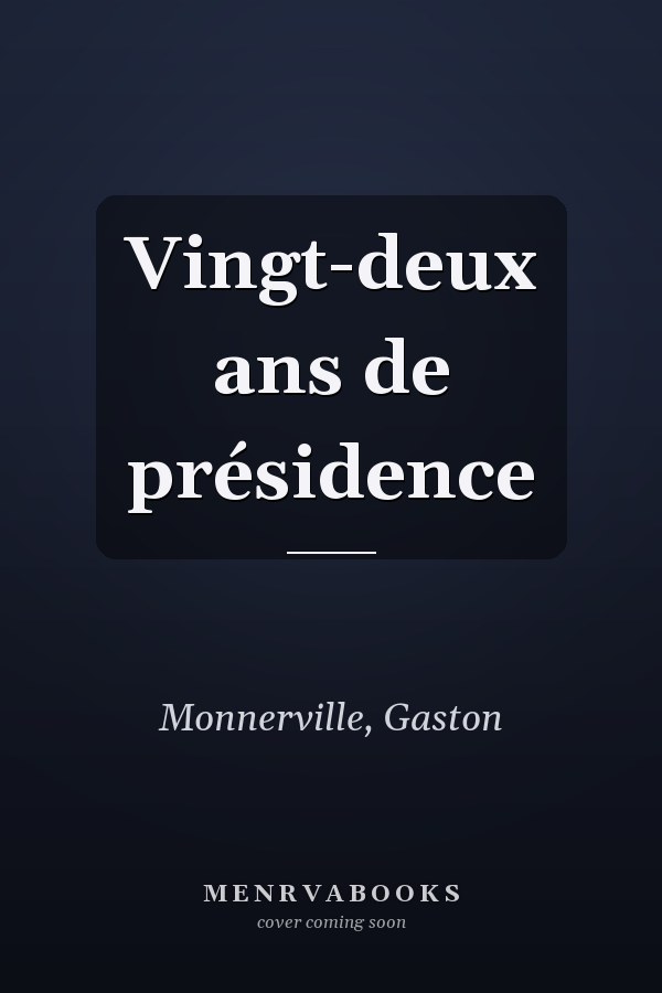 Vingt-deux ans de présidence